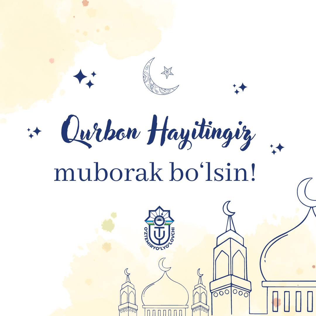 🌙“O‘ztemiryo‘lyo‘lovchi” AJ barcha musulmon ahlini yaqinlashib kelayotgan Qurbon Hayiti ayyomi bilan tabriklaydi!